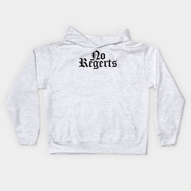 No regerts Kids Hoodie by ScottCarey